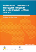 Recherche sur la participation politique des femmes dans la région MENA dans la Période 2005 – 2013 : réflexions sur l’état de lieu   (2013)   (french)