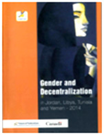 Gender and decentralization in Jordan, Libya, Tunisia and Yemen (2014)   (Arabic &english)